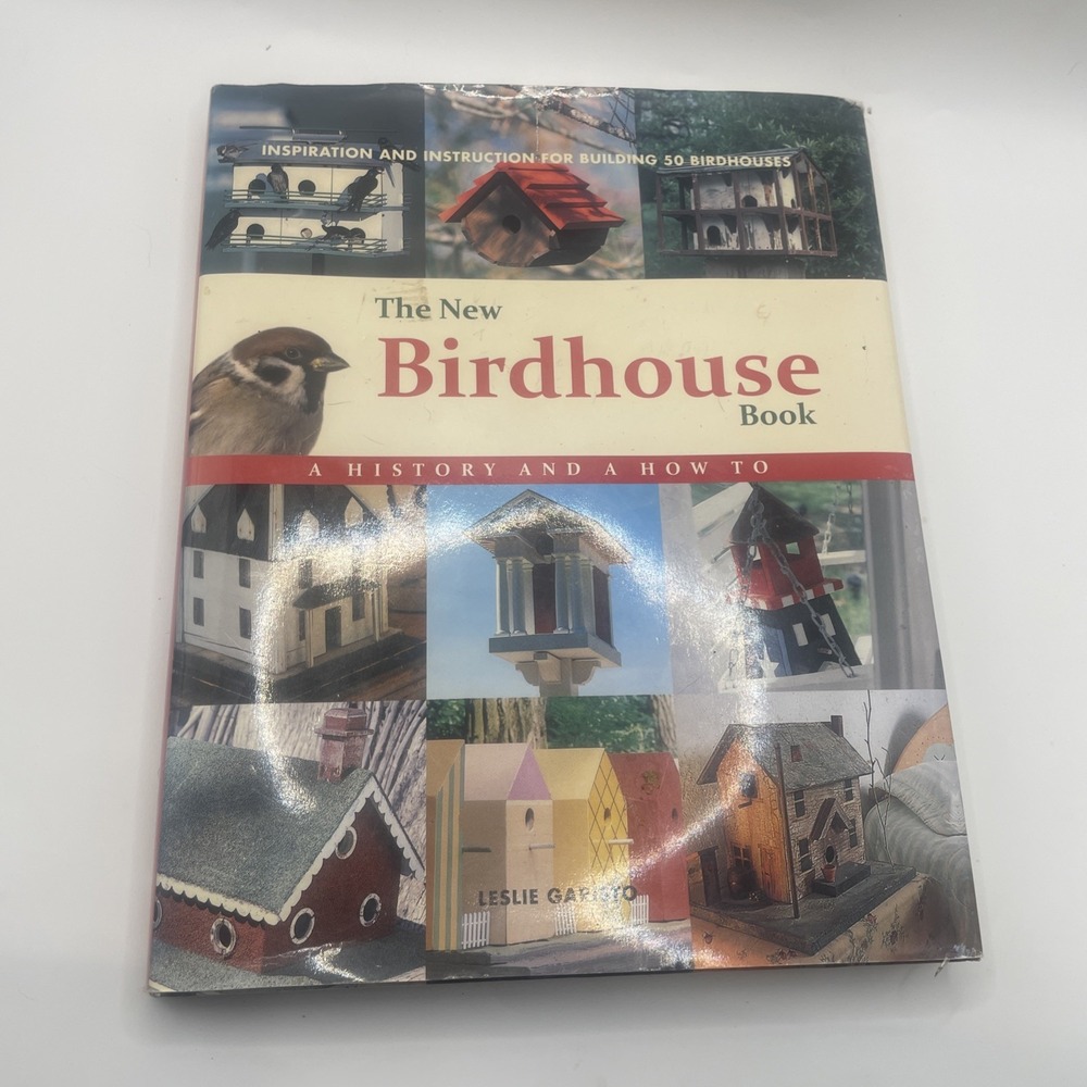 Woodworking book The New Birdhouse Book by Leslie Garisto 2004 hardcover